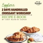 Eggless 2 Days Handrolled Croissant Recipe E-Book